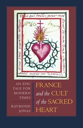 France and the Cult of the Sacred Heart: An Epic Tale for Modern Times
