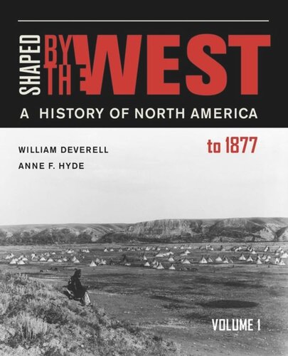 Shaped by the West, Volume 1: A History of North America to 1877
