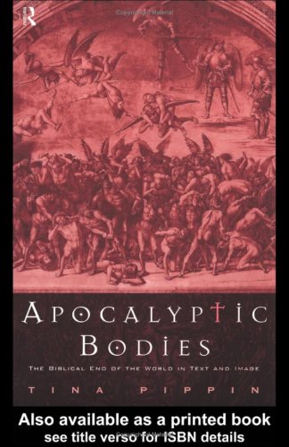 Apocalyptic Bodies: The Biblical End of the World in Text and Image