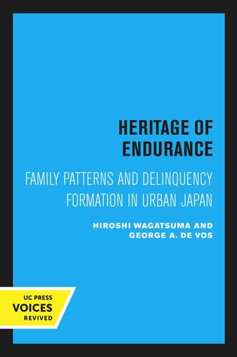 Heritage of Endurance: Family Patterns and Delinquency Formation in Urban Japan