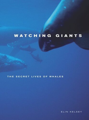 Watching Giants: The Secret Lives of Whales
