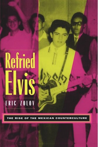 Refried Elvis: The Rise of the Mexican Counterculture