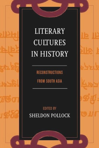 Literary Cultures in History: Reconstructions from South Asia