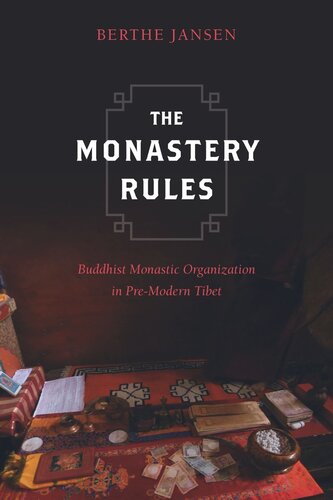The Monastery Rules: Buddhist Monastic Organization in Pre-Modern Tibet