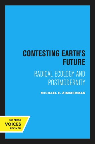Contesting Earth’s Future: Radical Ecology and Postmodernity