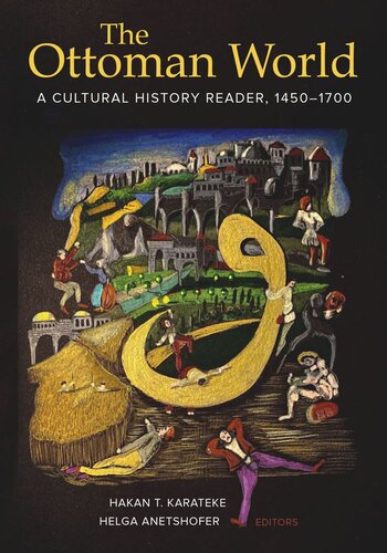 The Ottoman World: A Cultural History Reader, 1450–1700