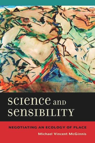 Science and Sensibility: Negotiating an Ecology of Place
