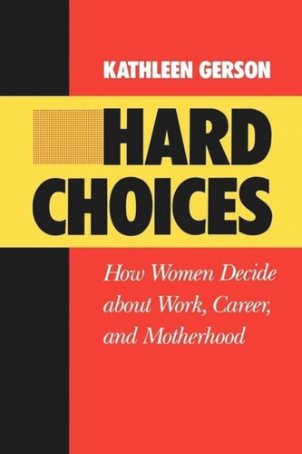 Hard Choices: How Women Decide About Work, Career and Motherhood