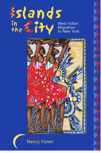 Islands in the City: West Indian Migration to New York