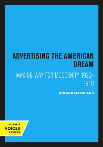 Advertising the American Dream: Making way for Modernity 1920–1940