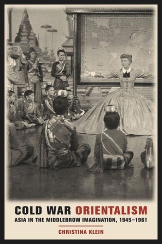 Cold War Orientalism: Asia in the Middlebrow Imagination, 1945-1961