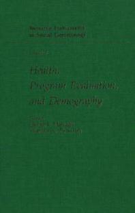 Health, Program Evaluation, and Demography: Research Instruments in Social Gerontology