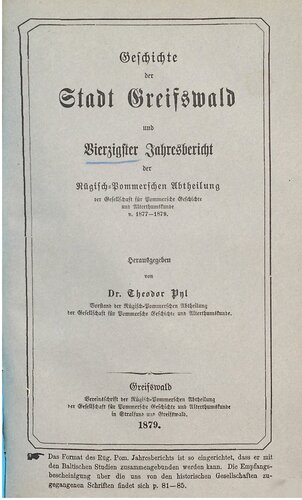 Geschichte der Stadt Greifswald und Jahresbericht der Gesellschaft für Pommersche Geschichte und Alterthumskunde
