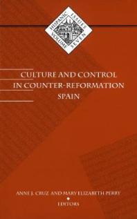 Culture and Control in Counter-Reformation Spain