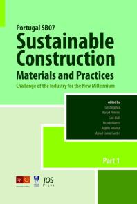 Portugal SB07. Sustainable Construction, Materials and Practices: Challenge of the Industry for the New Millennium