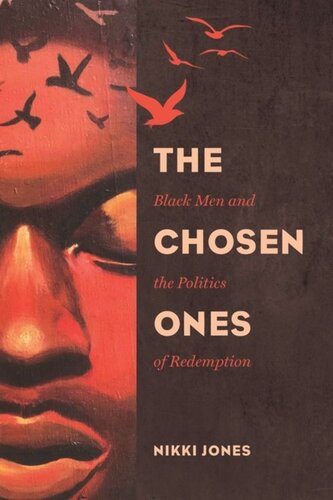 The Chosen Ones: Black Men and the Politics of Redemption