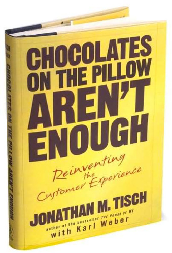 Chocolates on the Pillow Aren't Enough: Reinventing The Customer Experience