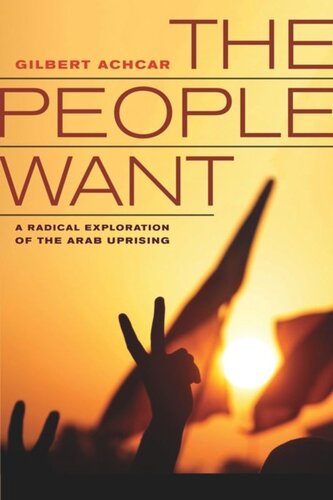 The People Want: A Radical Exploration of the Arab Uprising
