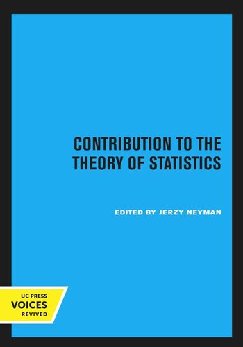 Proceedings of the Third Berkeley Symposium on Mathematical Statistics and Probability: Volume 1 Contribution to the Theory of Statistics