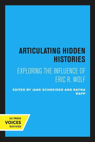 Articulating Hidden Histories: Exploring the Influence of Eric R. Wolf