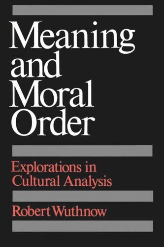 Meaning and Moral Order: Explorations in Cultural Analysis