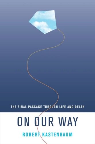 On Our Way: The Final Passage through Life and Death
