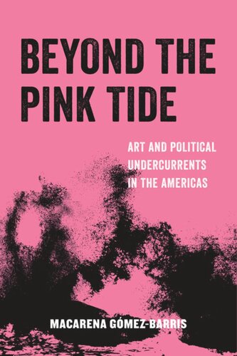 Beyond the Pink Tide: Art and Political Undercurrents in the Americas