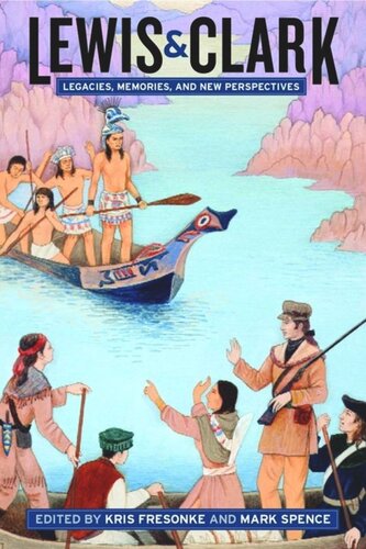 Lewis & Clark: Legacies, Memories, and New Perspectives