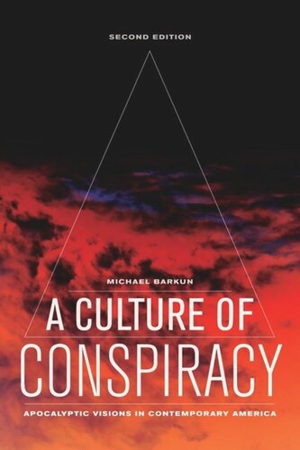 A Culture of Conspiracy: Apocalyptic Visions in Contemporary America