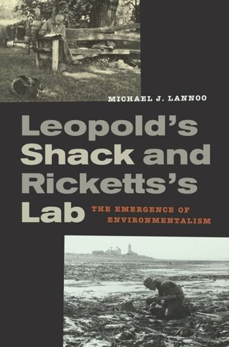 Leopold’s Shack and Ricketts’s Lab: The Emergence of Environmentalism