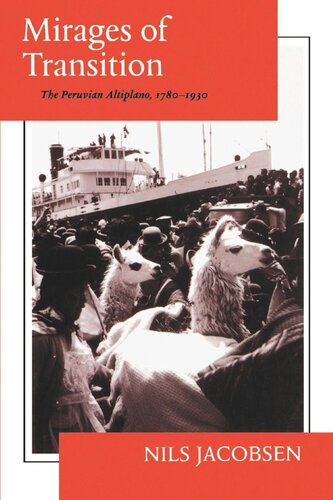 Mirages of Transition: The Peruvian Altiplano, 1780–1930