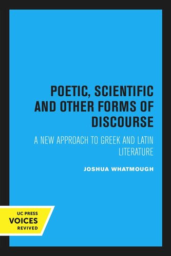 Poetic, Scientific and Other Forms of Discourse: A New Approach to Greek and Latin Literature