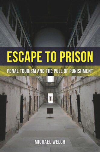 Escape to Prison: Penal Tourism and the Pull of Punishment