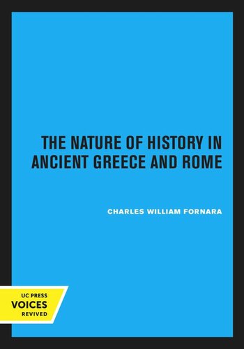 The Nature of History in Ancient Greece and Rome
