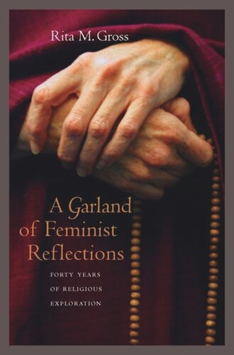 A Garland of Feminist Reflections: Forty Years of Religious Exploration
