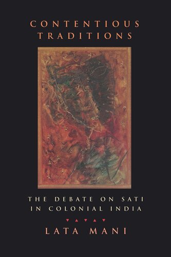 Contentious Traditions: The Debate on Sati in Colonial India