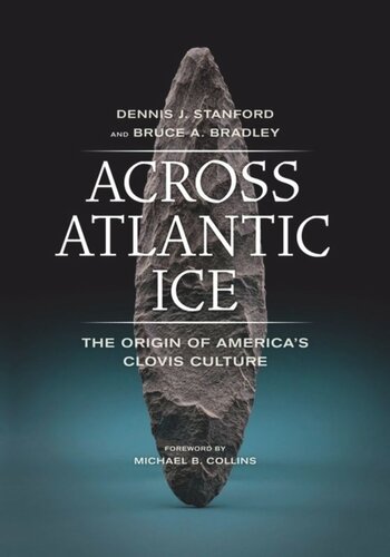 Across Atlantic Ice: The Origin of America's Clovis Culture