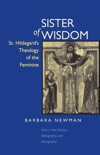 Sister of Wisdom: St. Hildegard's Theology of the Feminine
