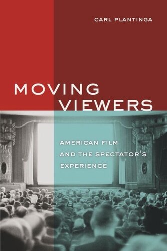 Moving Viewers: American Film and the Spectator's Experience