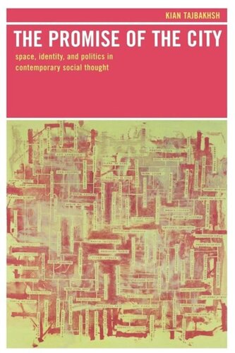 The Promise of the City: Space, Identity, and Politics in Contemporary Social Thought