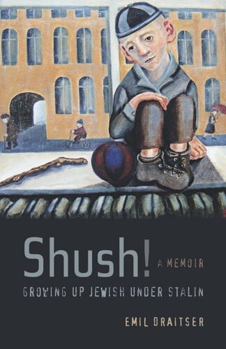 Shush! Growing Up Jewish under Stalin: A Memoir