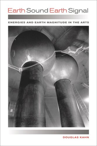 Earth Sound Earth Signal: Energies and Earth Magnitude in the Arts