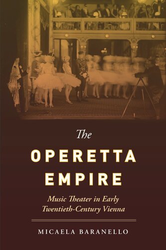 The Operetta Empire: Music Theater in Early Twentieth-Century Vienna