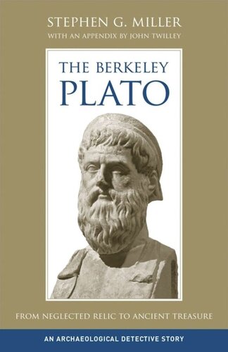 The Berkeley Plato: From Neglected Relic to Ancient Treasure, An Archaeological Detective Story