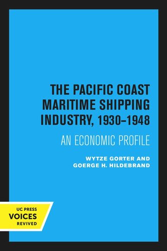 The Pacific Coast Maritime Shipping Industry, 1930–1948