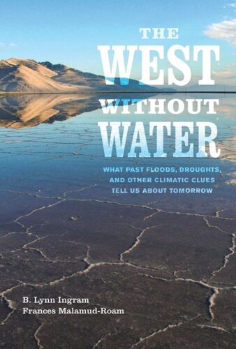 The West without Water: What Past Floods, Droughts, and Other Climatic Clues Tell Us about Tomorrow