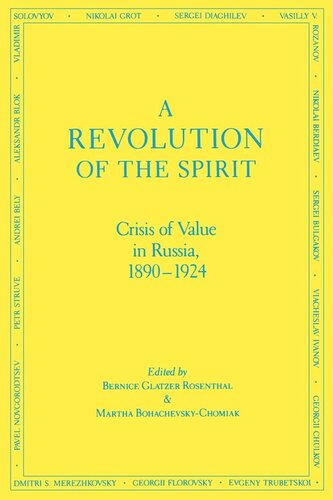 A Revolution of the Spirit: Crisis of Value in Russia, 1890-1924