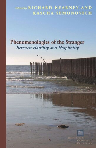 Phenomenologies of the Stranger: Between Hostility and Hospitality