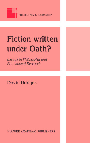 Fiction written under Oath?: Essays in Philosophy and Educational Research