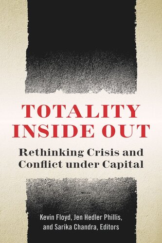 Totality Inside Out: Rethinking Crisis and Conflict under Capital